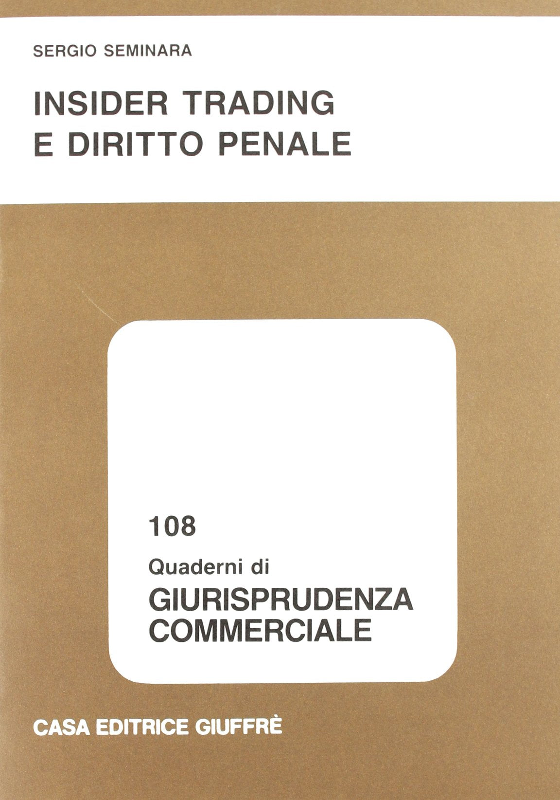 Insider trading e diritto penale (Giurisprudenza commerciale. Quaderni, Band 108) Law