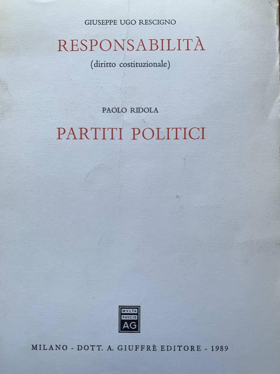 Responsabilità (diritto costituzionale). Partiti politici. Estratto da «Enciclopedia del diritto» Books
