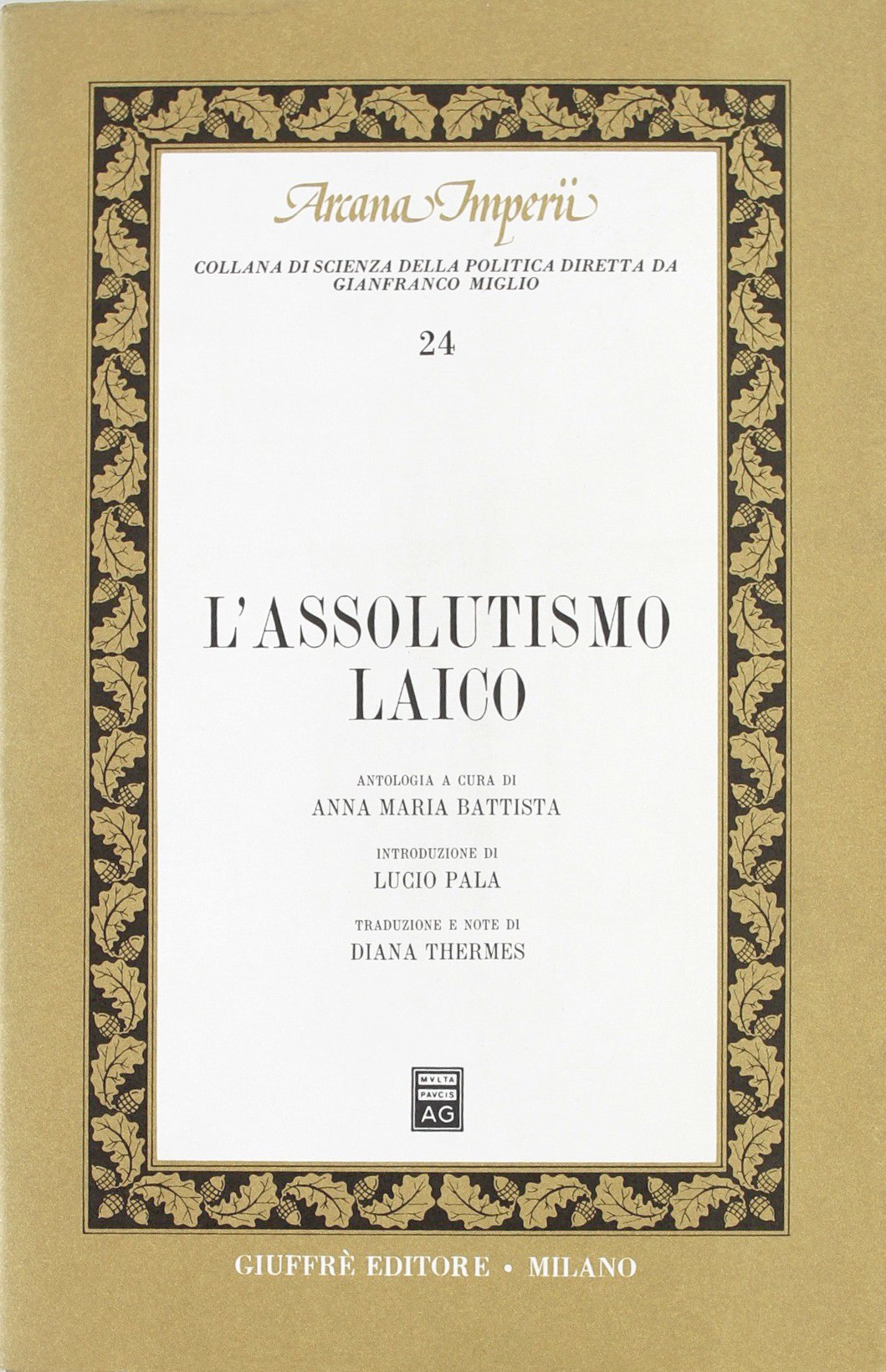 L'assolutismo laico (Arcana imperii, Band 24) Politics & History