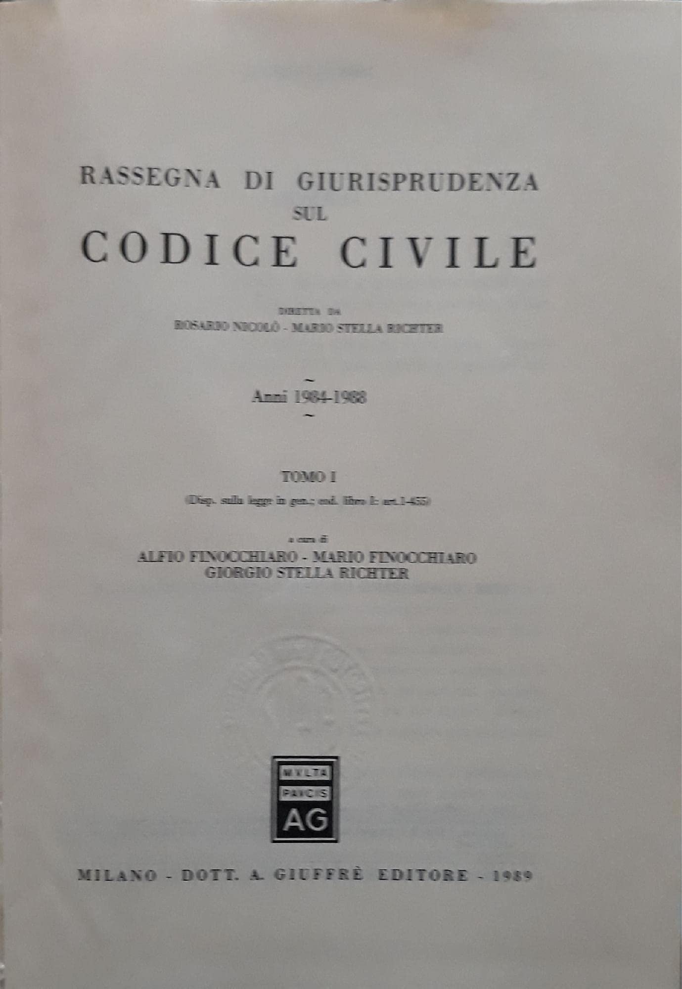 Rassegna di giurisprudenza sul Codice civile. Anni 1984-1988. Artt. 1 - 455 (Vol. 1) Law