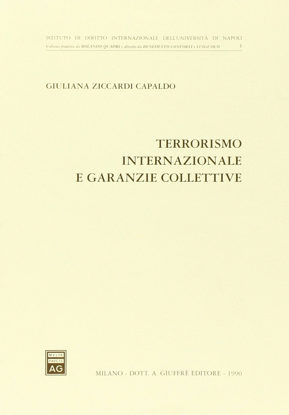 Terrorismo internazionale e garanzie collettive (Univ. Napoli-Ist. diritto internazionale, Band 5) Politics & History