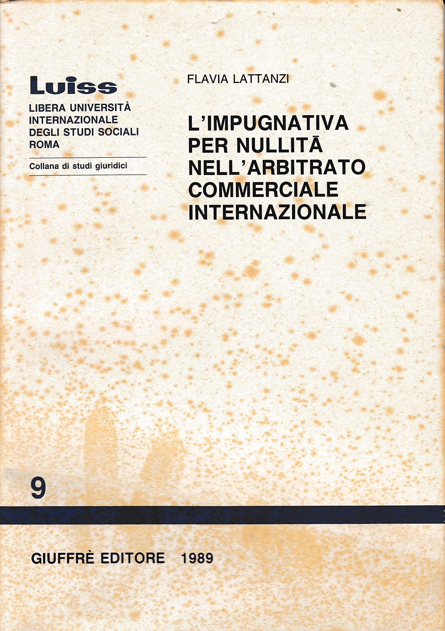 L'impugnativa per nullità nell'arbitrato commerciale internazionale (Luiss Roma. Studi giuridici, Band 9) Law