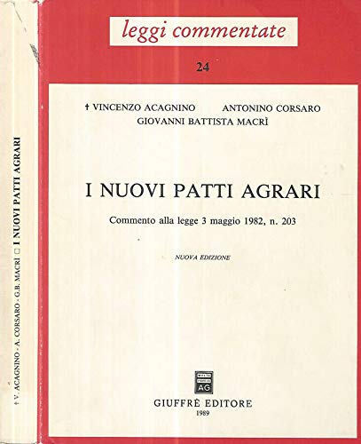 I nuovi patti agrari. Commento alla legge 3 maggio 1982, n. 203 (Leggi commentate, Band 24) Law