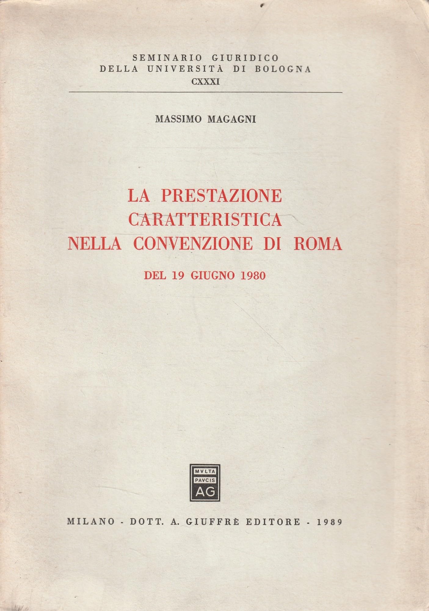 La prestazione caratteristica nella convenzione di Roma del 19 giugno 1980 (Univ. Bologna-Sem. giuridico, Band 131) Law