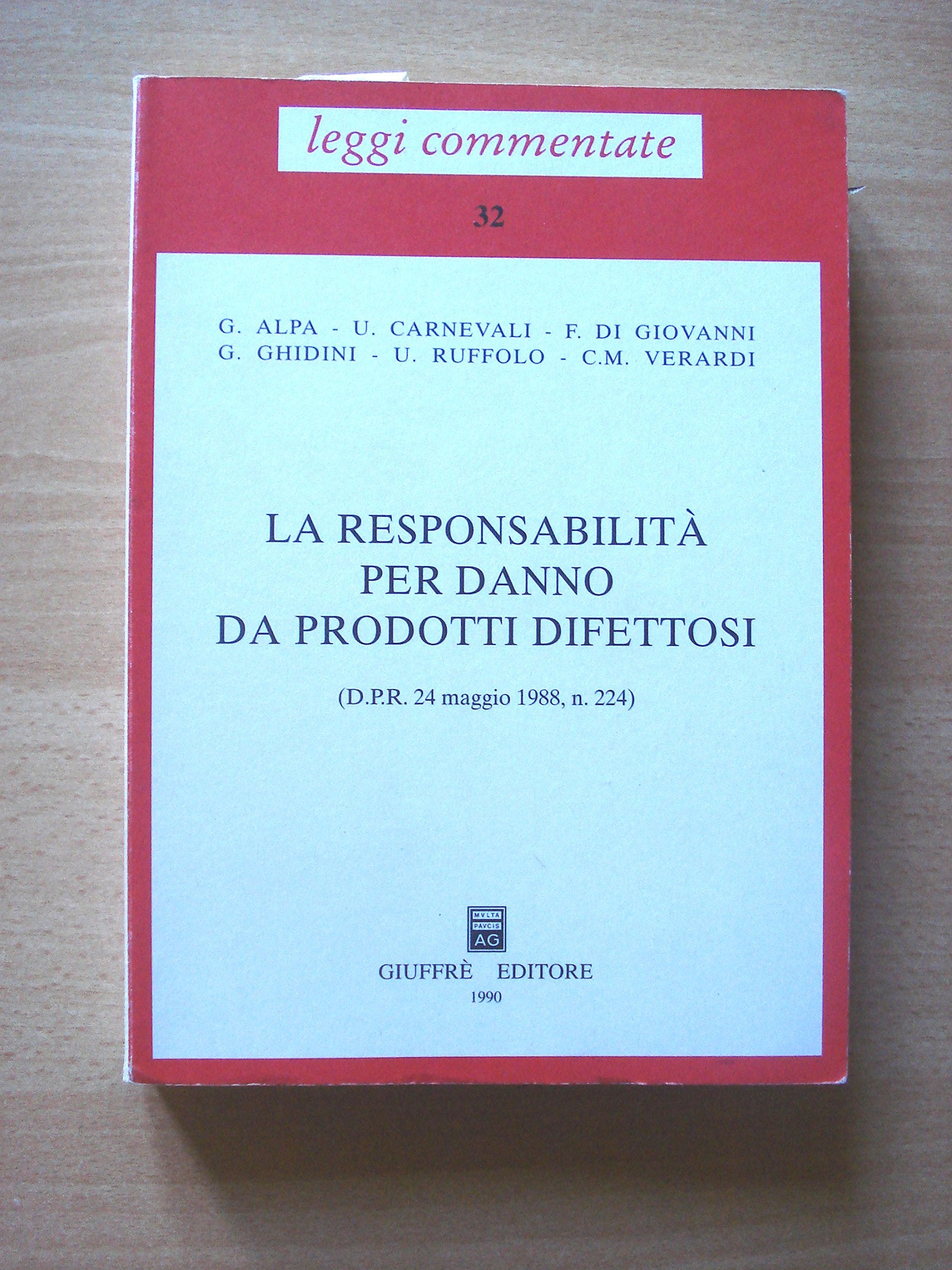La responsabilità per danno da prodotti difettosi (DPR 24 maggio 1988, n. 224) (Leggi commentate, Band 32) Law