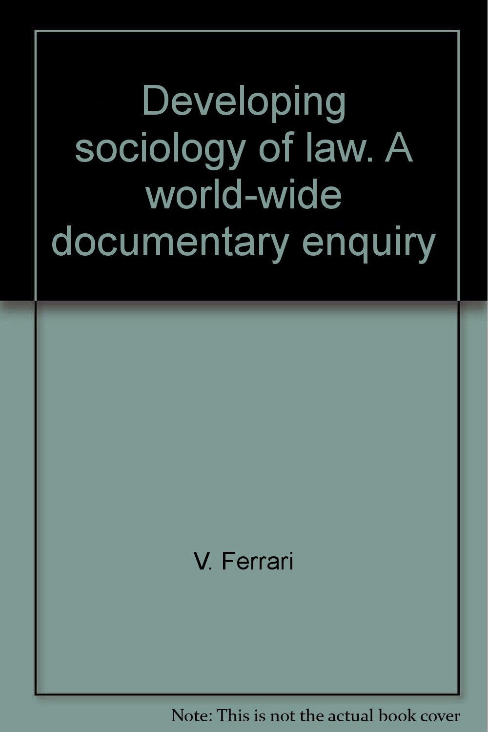 Developing sociology of law. A world-wide documentary enquiry (Univ. Bologna-Sem. giuridico. Miscellanee, Band 7) Law