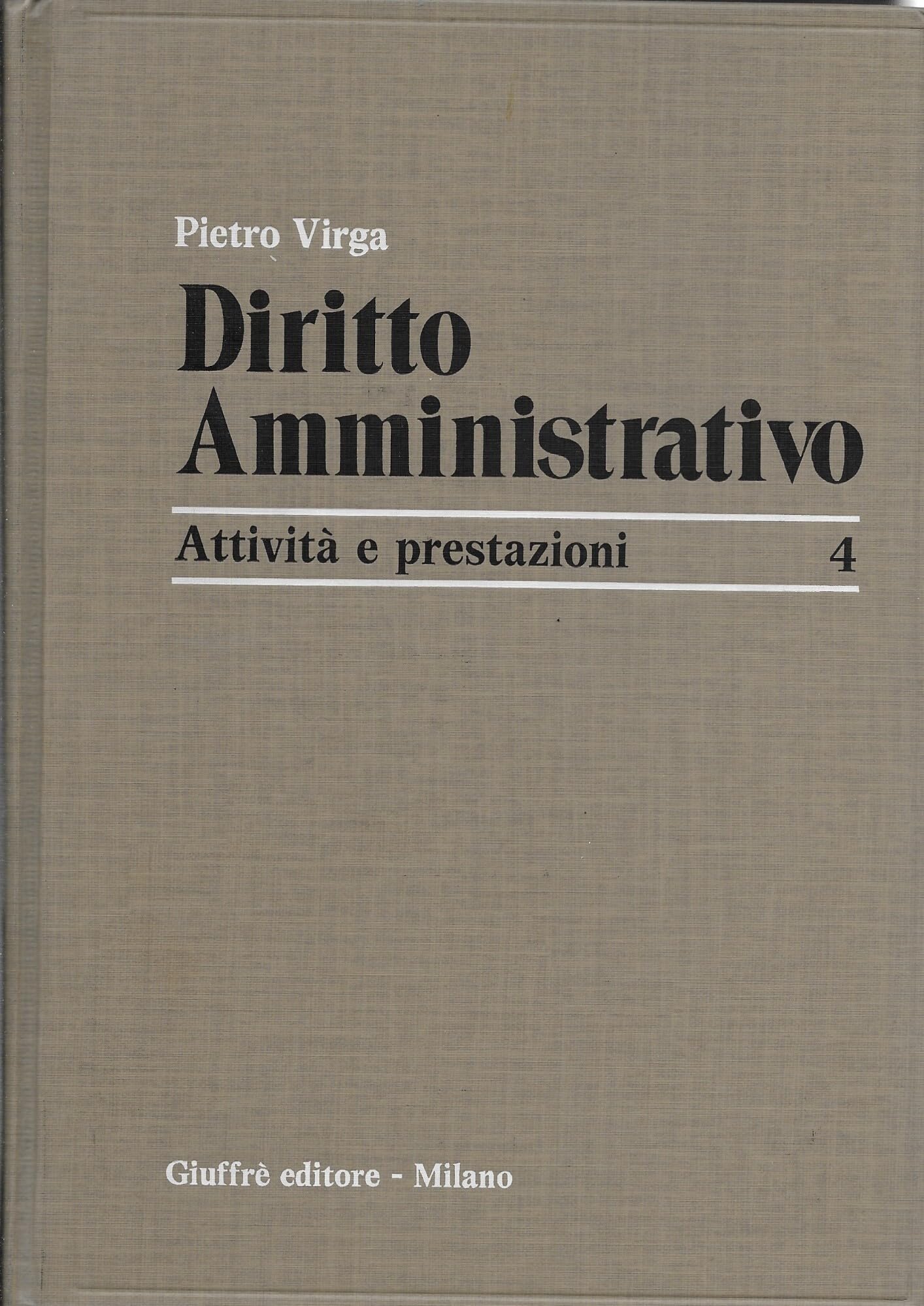 Diritto amministrativo. Attività e prestazioni (Vol. 4) Law
