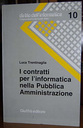 I contratti per l'informatica nella pubblica amministrazione (Diritto dell'informatica, Band 10) Computer Science