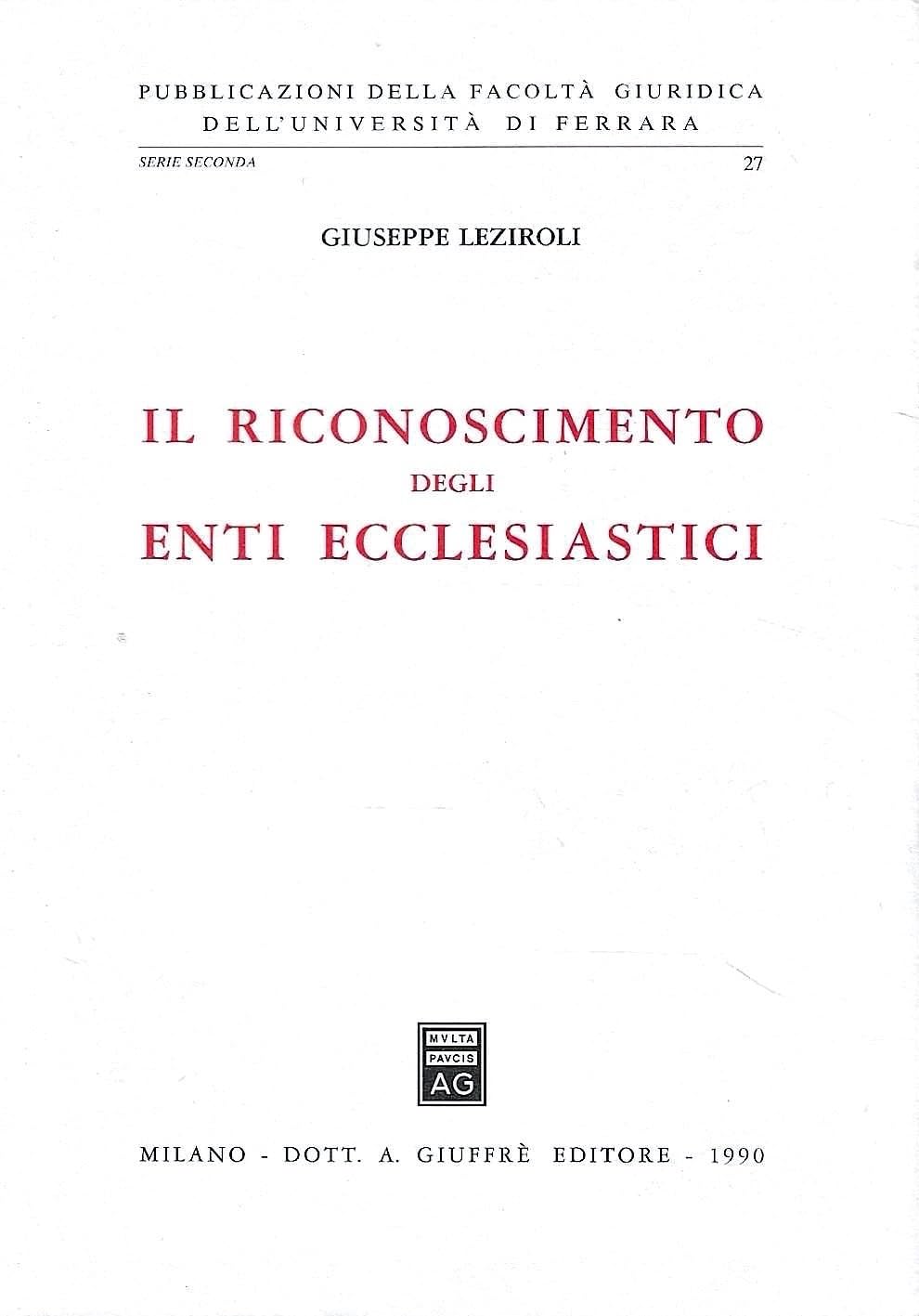 Il riconoscimento degli enti ecclesiastici (Univ. Ferrara-Fac. giuridica) Law