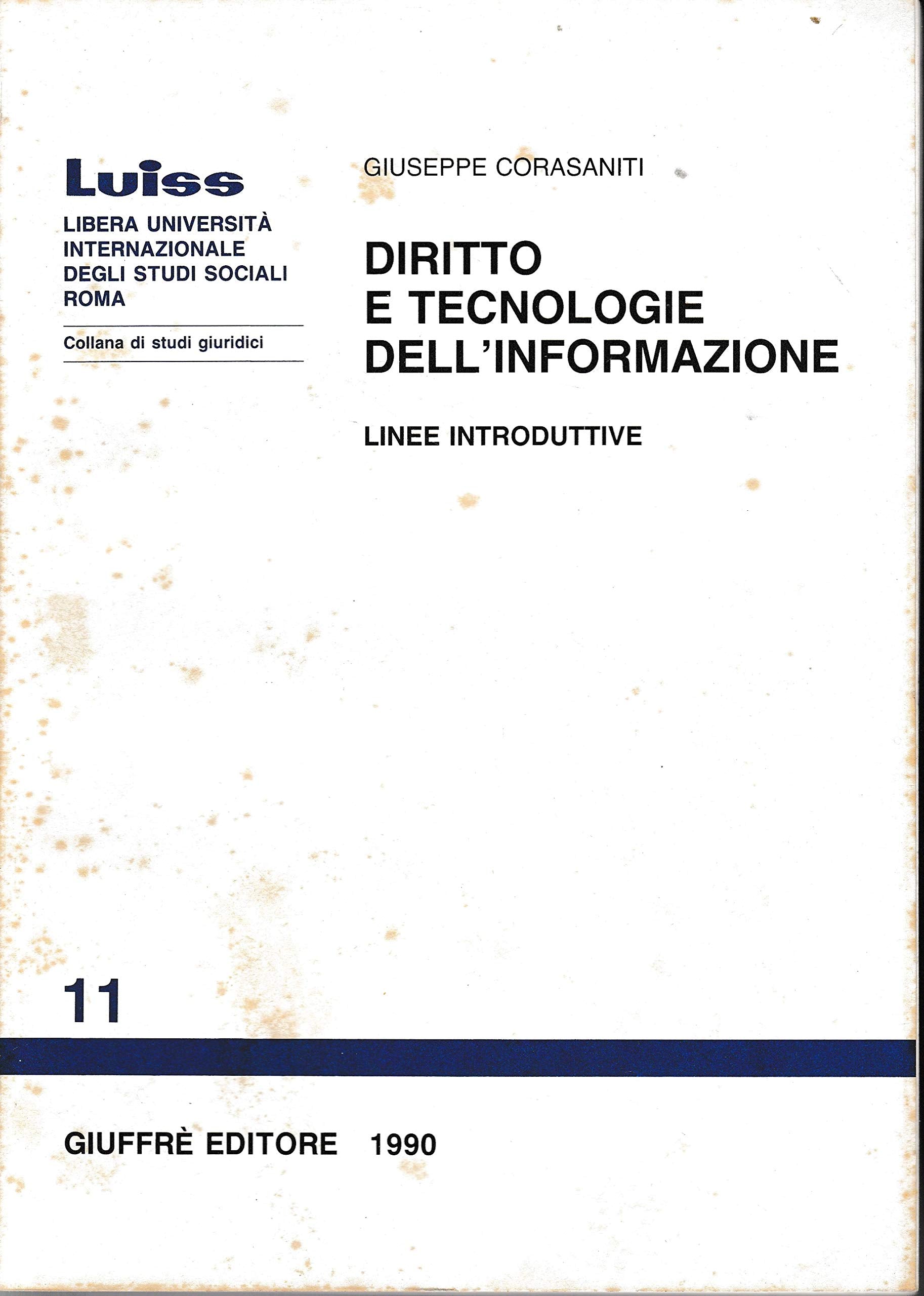 Diritto e tecnologie dell'informazione. Linee introduttive (Luiss Roma. Studi giuridici, Band 11) Reference Books