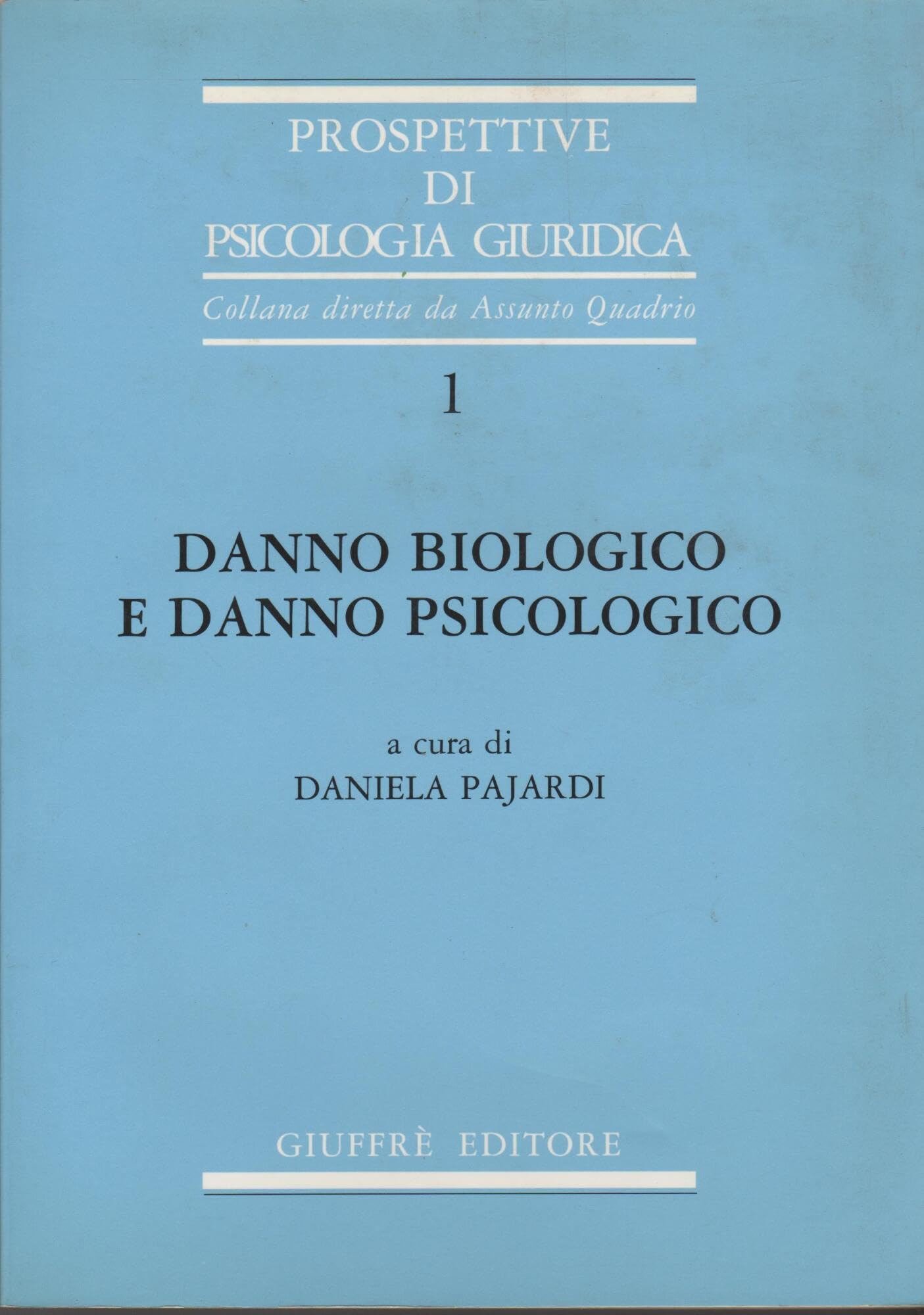Danno biologico e danno psicologico (Prospettive di psicologia giuridica, Band 1) Law