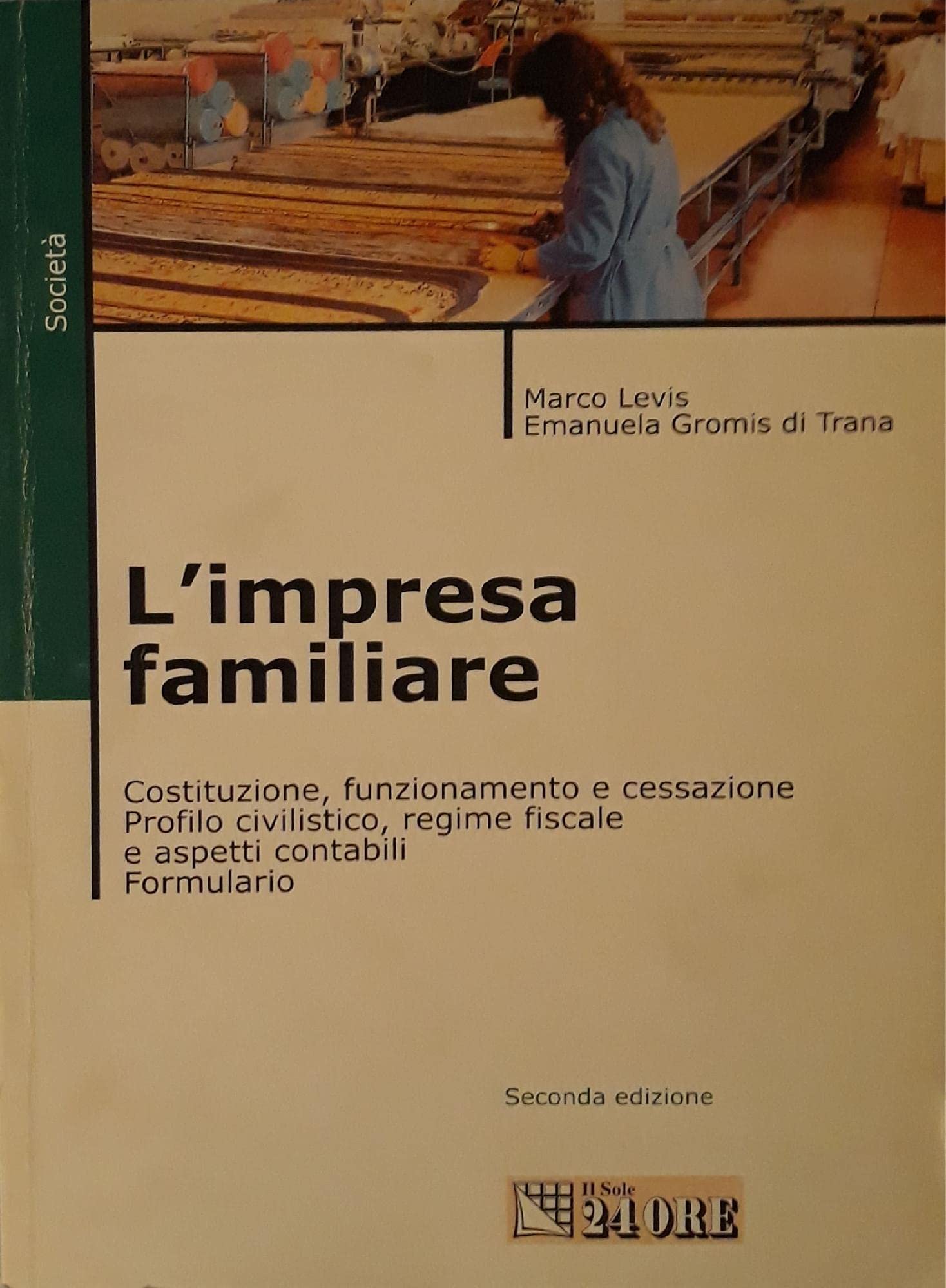 L'impresa familiare. Aspetti di diritto commerciale, finanziario e previdenziale (Teoria e pratica del diritto. II, Band 11) Law