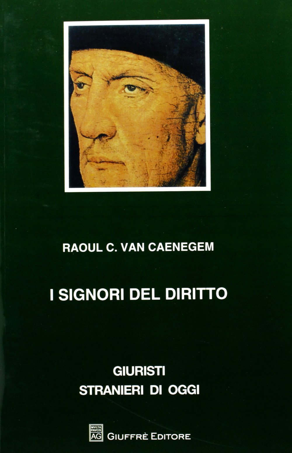 I signori del diritto. Giudici, legislatori e professori nella storia europea book