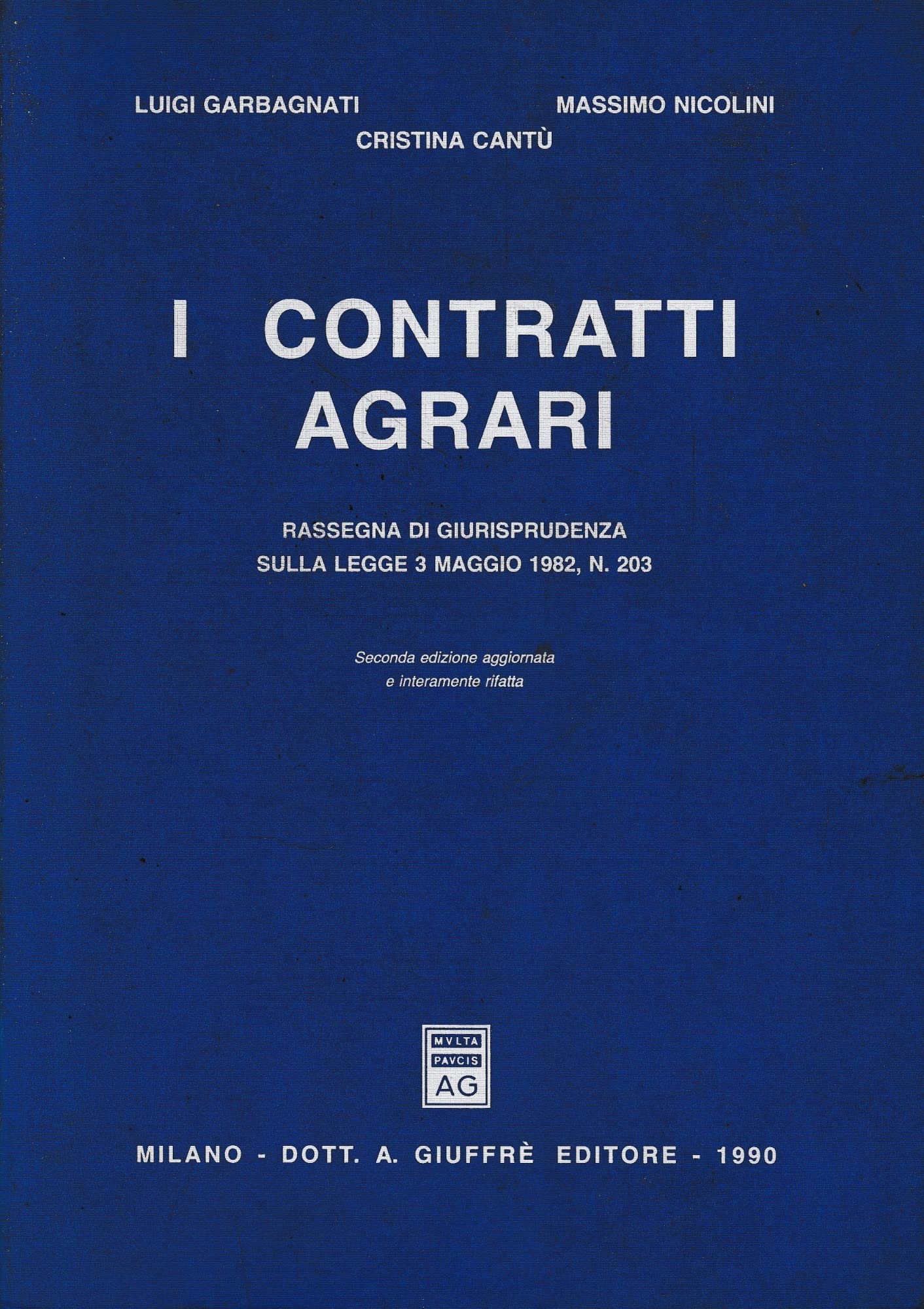 I contratti agrari. Rassegna di giurisprudenza sulla legge 3 maggio 1982, n. 203 Law