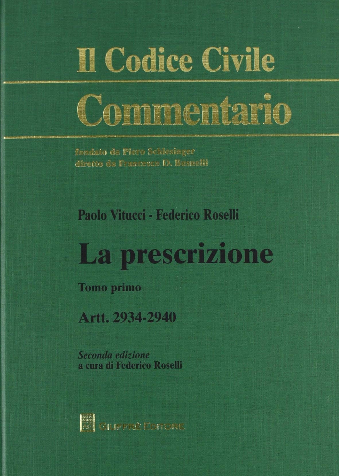 La prescrizione. Artt. 2934-2940 (Vol. 1) (Il codice civile. Commentario) Law