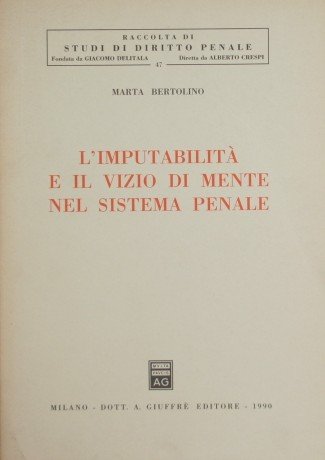 L'imputabilità e il vizio di mente nel sistema penale (Studi di diritto penale, Band 47) Psychology