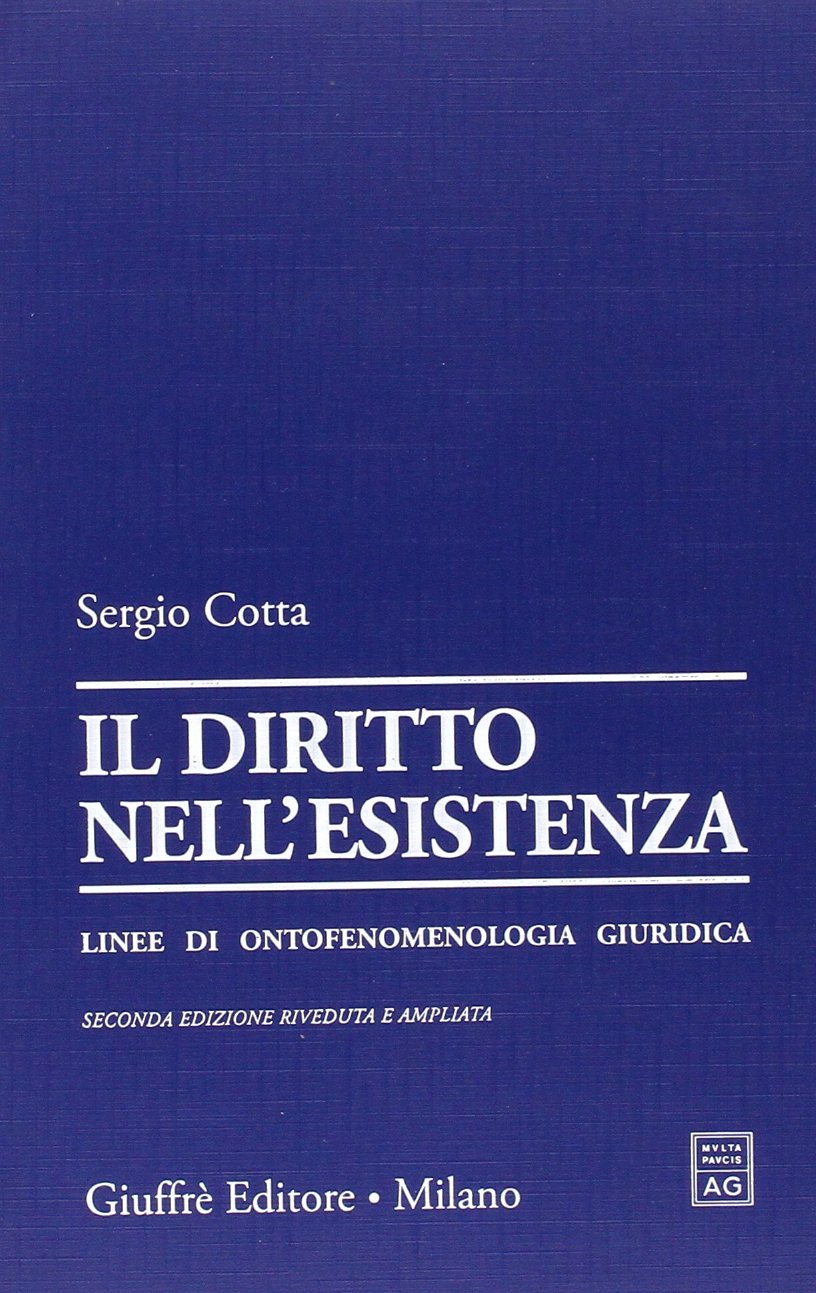 Il diritto nell'esistenza. Linee di ontofenomenologia giuridica Law