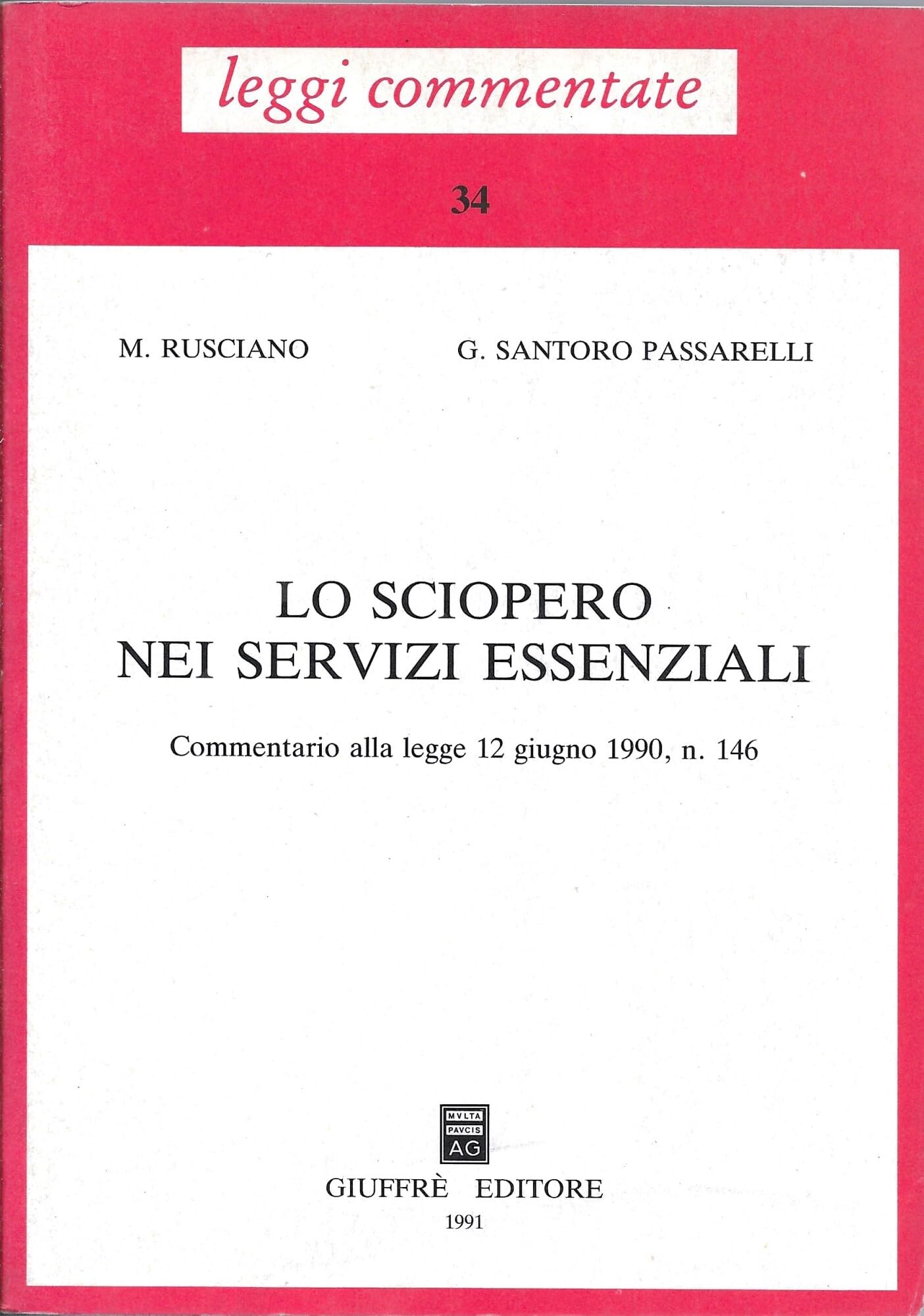 Lo sciopero nei servizi essenziali. Commentario alla legge 12 giugno 1990, n. 146 (Leggi commentate, Band 34) Business, Finance & Career