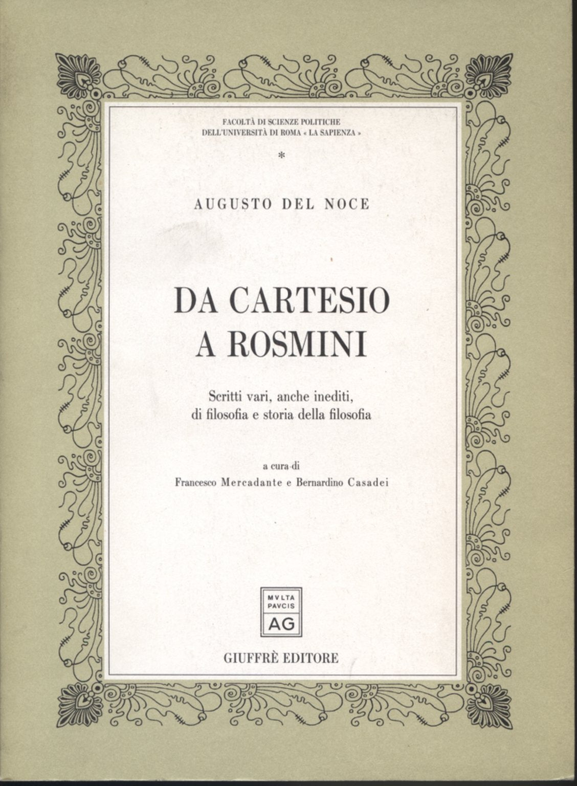 Da Cartesio a Rosmini. Scritti vari, anche inediti, di filosofia e storia della filosofia (Univ. Roma-Fac. scienze politiche) Philosophy