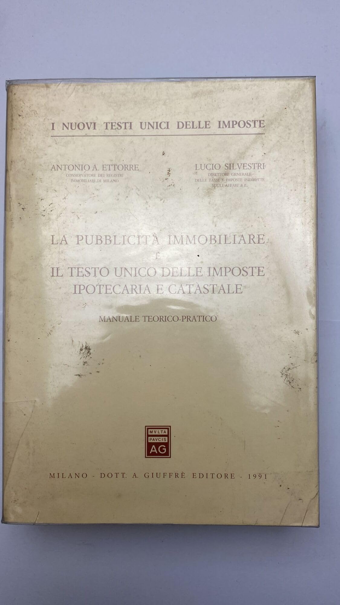 La pubblicità immobiliare e il testo unico delle imposte ipotecaria e catastale. Manuale teorico-pratico (I nuovi testi unici delle imposte) Law