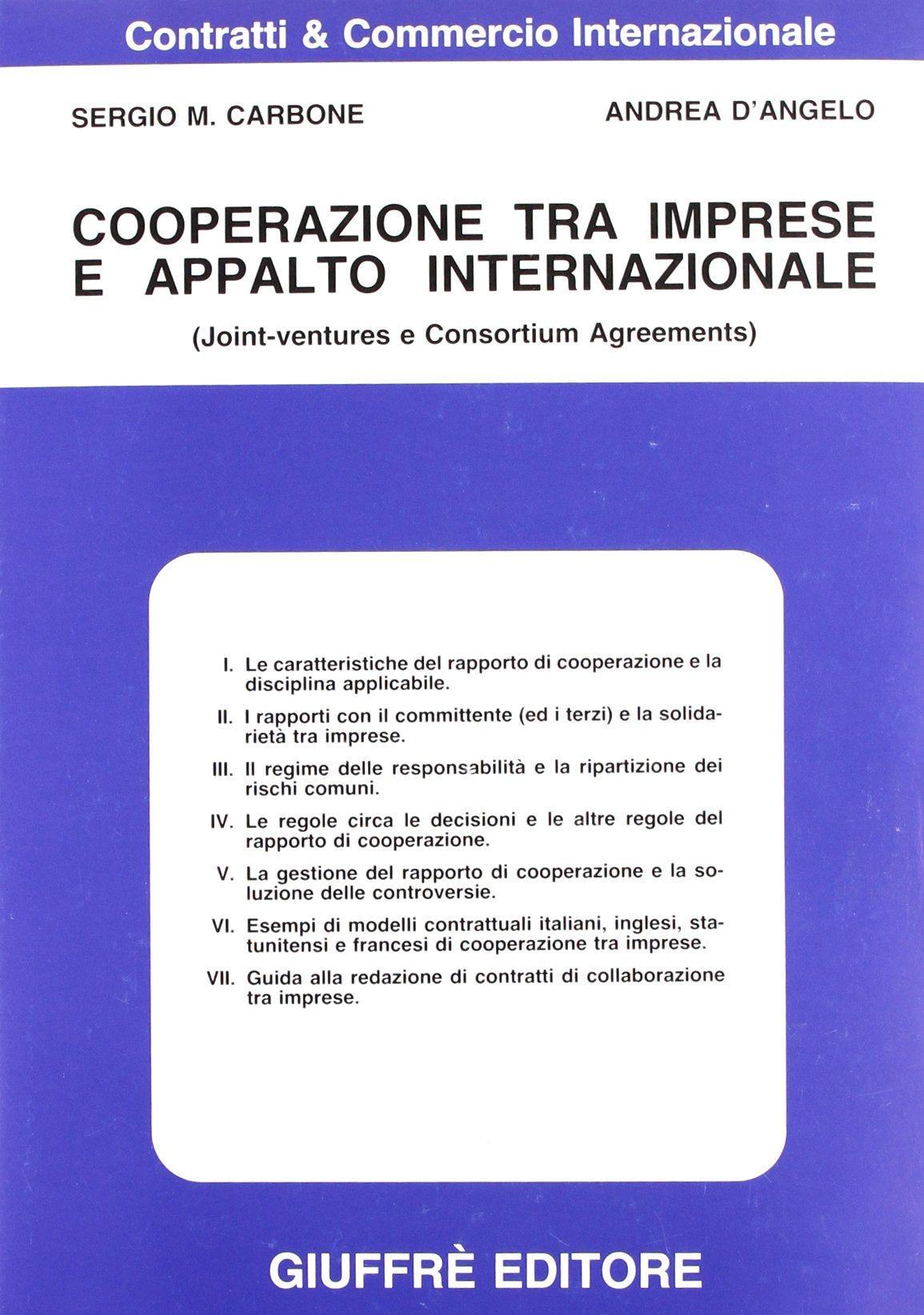 Cooperazione tra imprese e appalto internazionale. Joint ventures e consortium agréements (Contratti e commercio internazionale) Business, Finance & Career