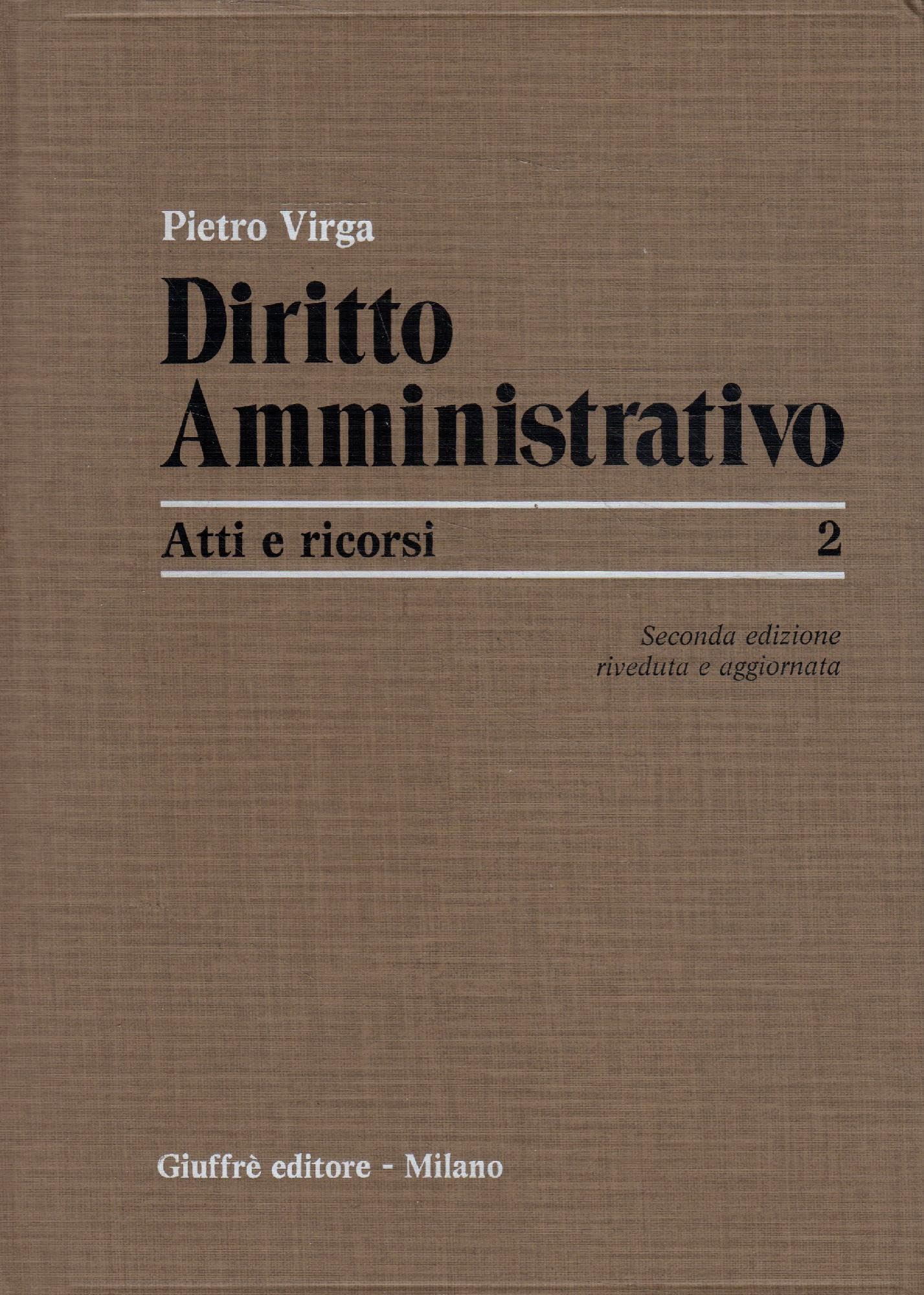 Diritto amministrativo. Atti e ricorsi (Vol. 2) book