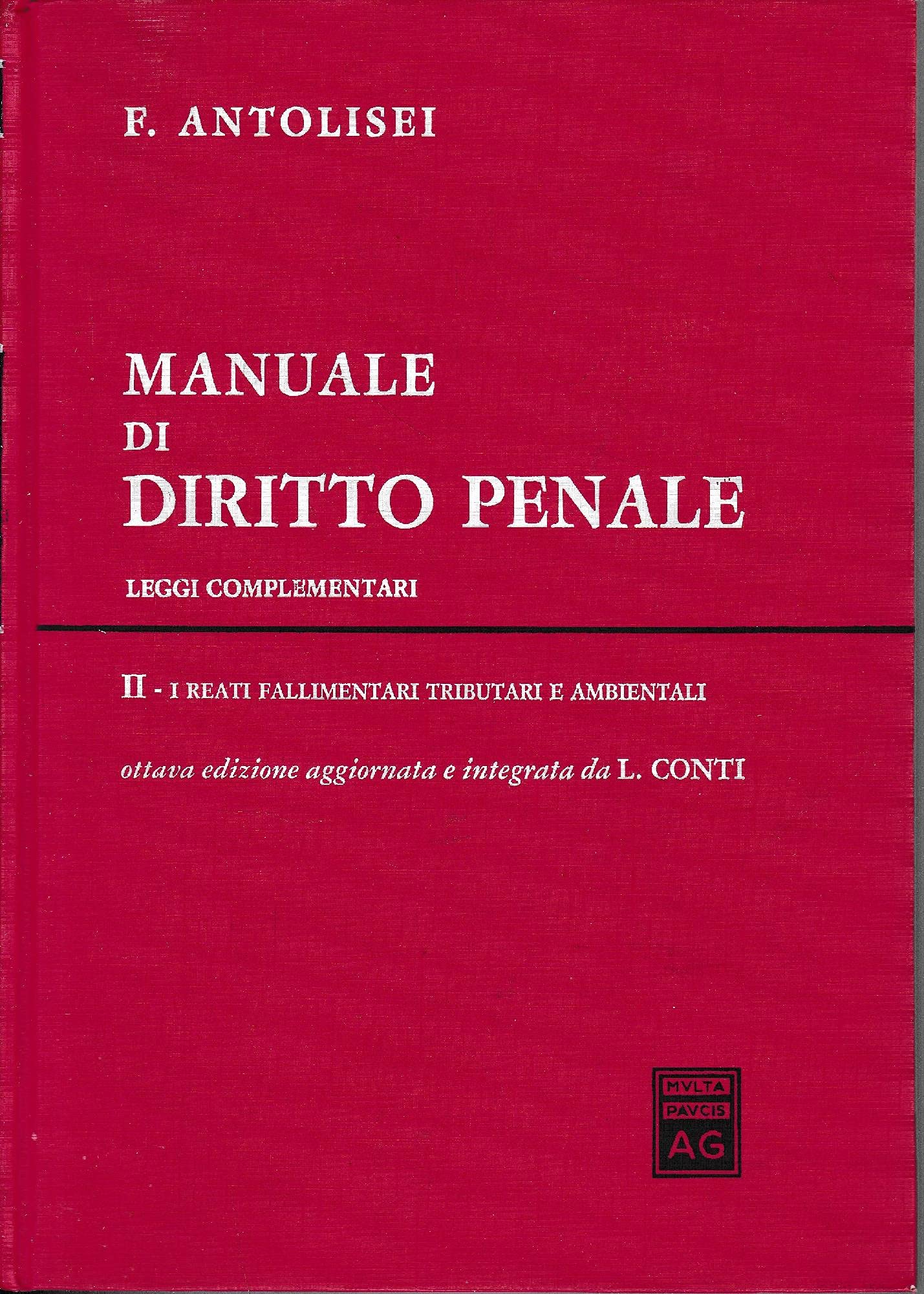 Manuale di diritto penale. Leggi complementari. I reati fallimentari, tributari e ambientali (Vol. 2) Law