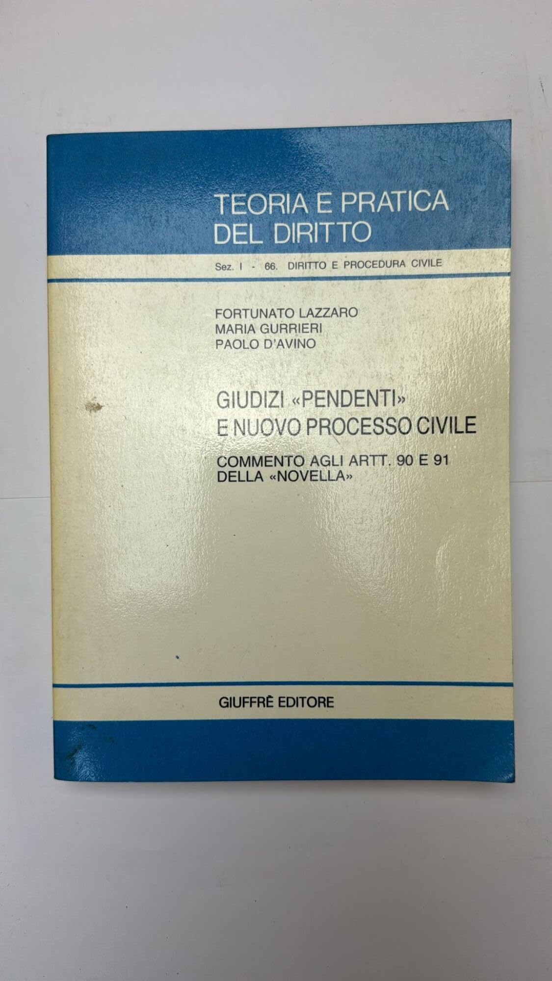 Giudizi «Pendenti» e nuovo processo civile. Commento agli artt. 90 e 91 della «Novella» book
