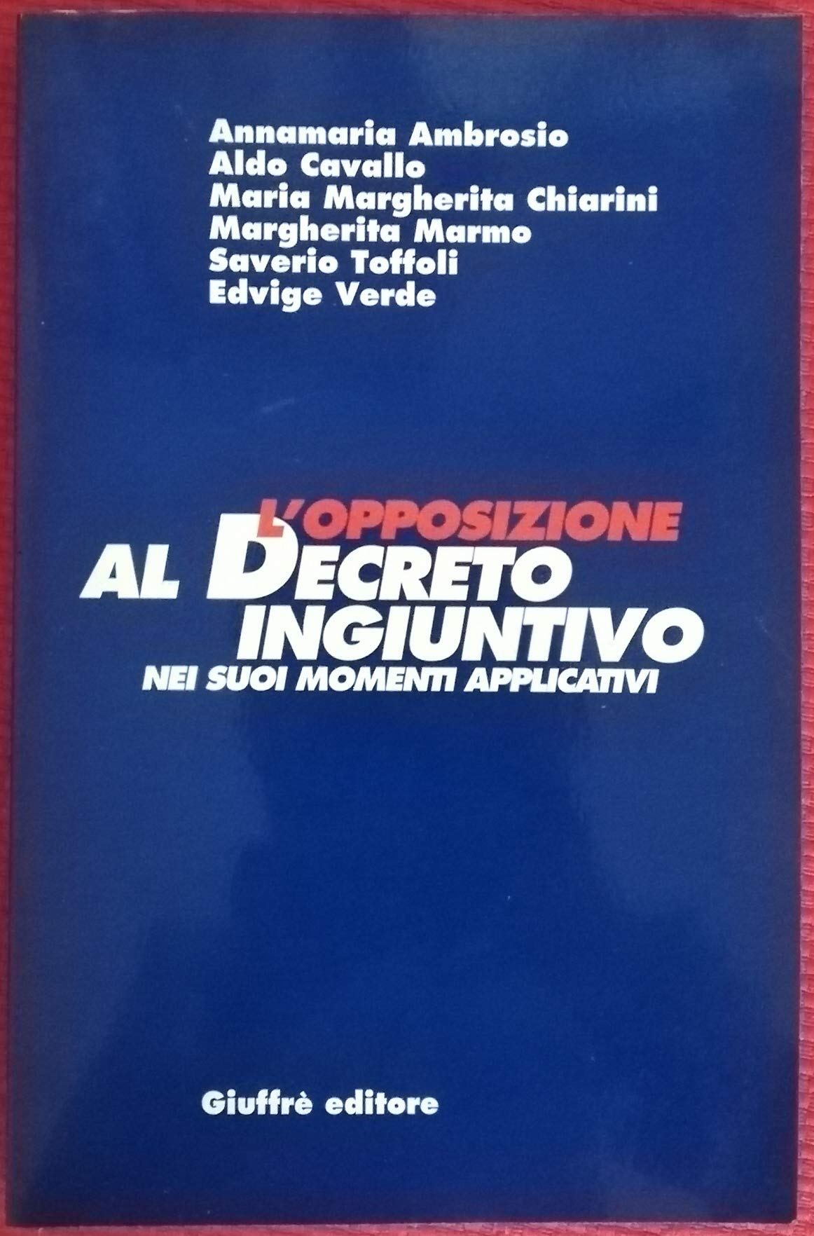 L'opposizione al decreto ingiuntivo nei suoi momenti applicativi Law
