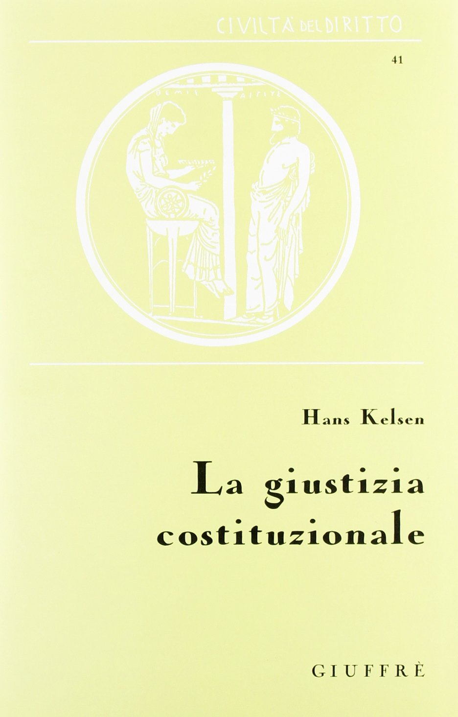 La giustizia costituzionale (Civiltà del diritto, Band 41) Law