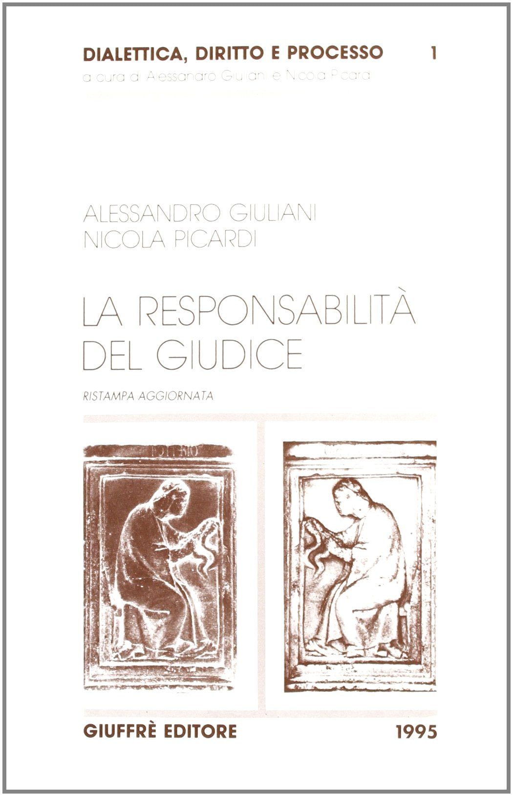 La responsabilità del giudice (Dialettica, diritto e processo, Band 1) Law