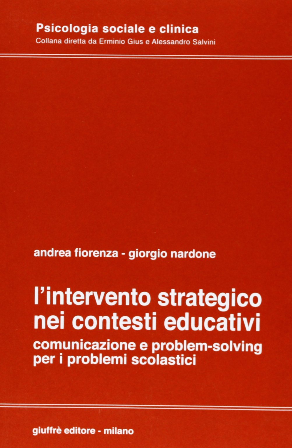L'intervento strategico nei contesti educativi. Comunicazione e problem-solving per i problemi scolastici book