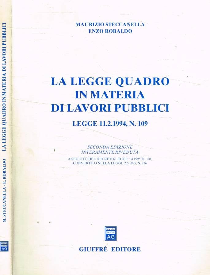 La legge quadro in materia di lavori pubblici. Legge 11 febbraio 1994, n. 109 Law