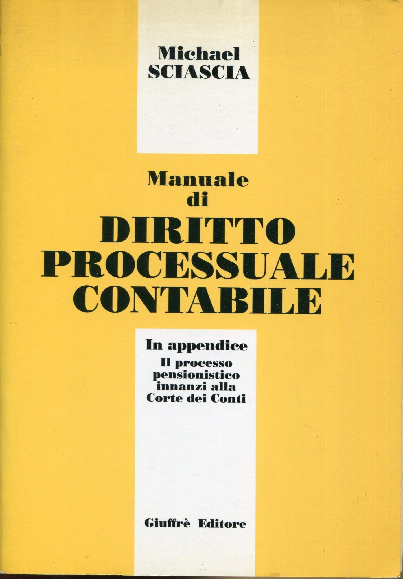 Manuale di diritto processuale contabile. In appendice: il processo pensionistico innanzi alla Corte dei Conti Law
