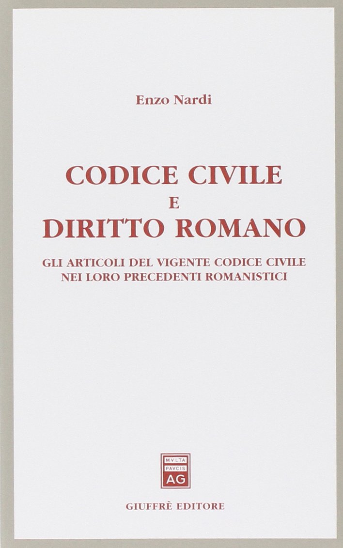 Codice civile e diritto romano. Gli articoli del vigente Codice civile nei loro precedenti romanistici book