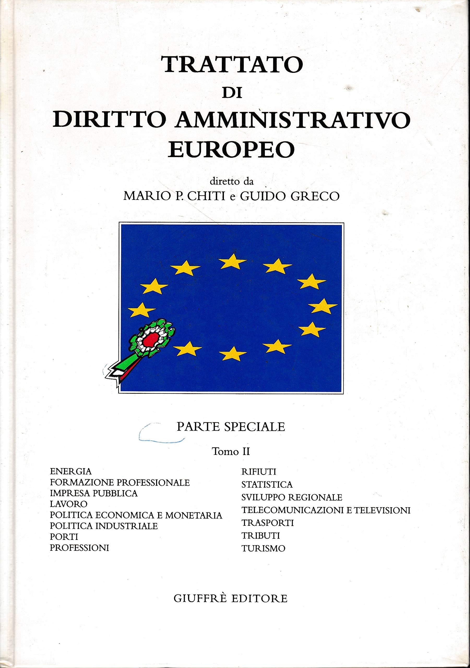 Trattato di diritto amministrativo europeo. Parte speciale Law
