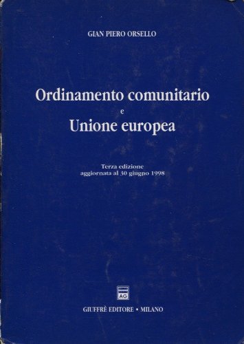Ordinamento comunitario e unione europea. Aggiornato al 30 giugno 1998 Law