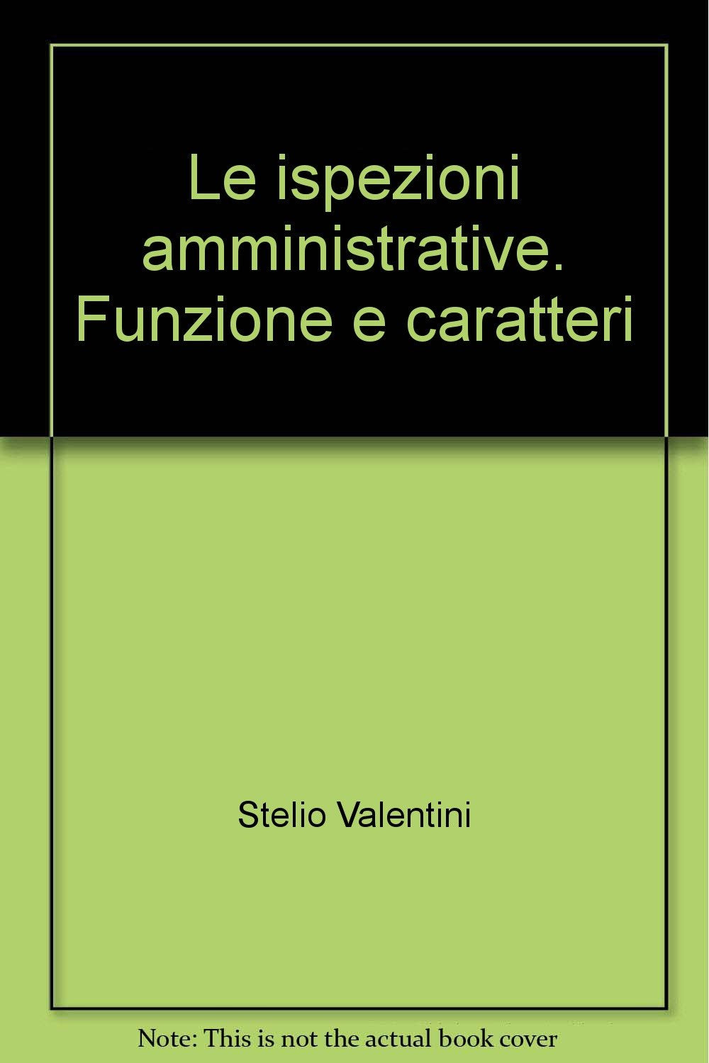 Le ispezioni amministrative. Funzione e caratteri book