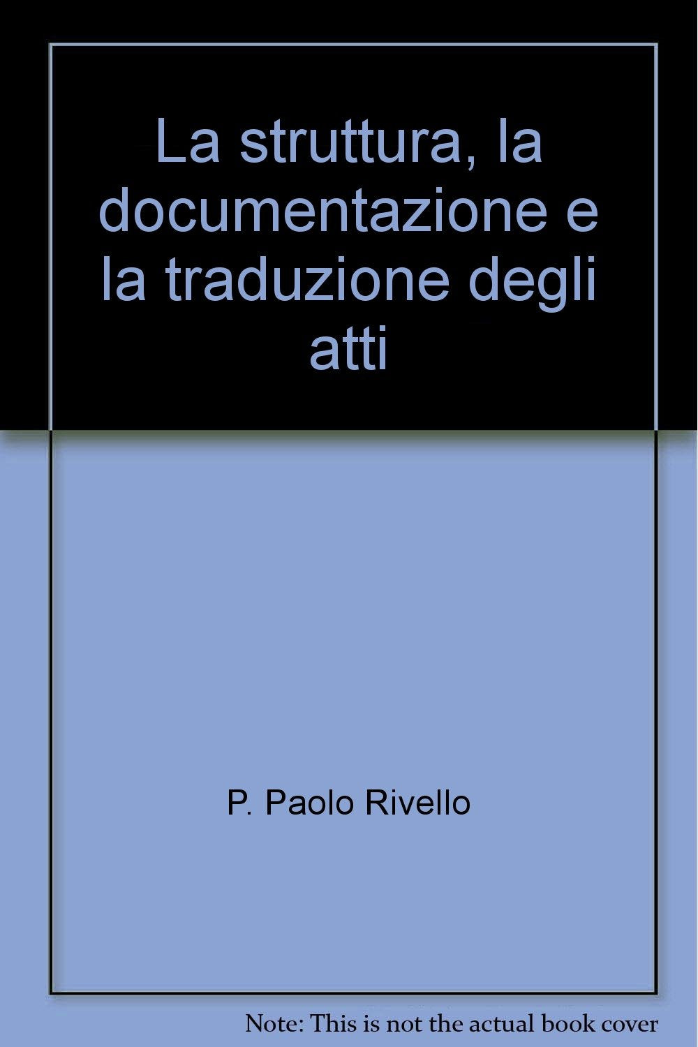 La struttura, la documentazione e la traduzione degli atti book