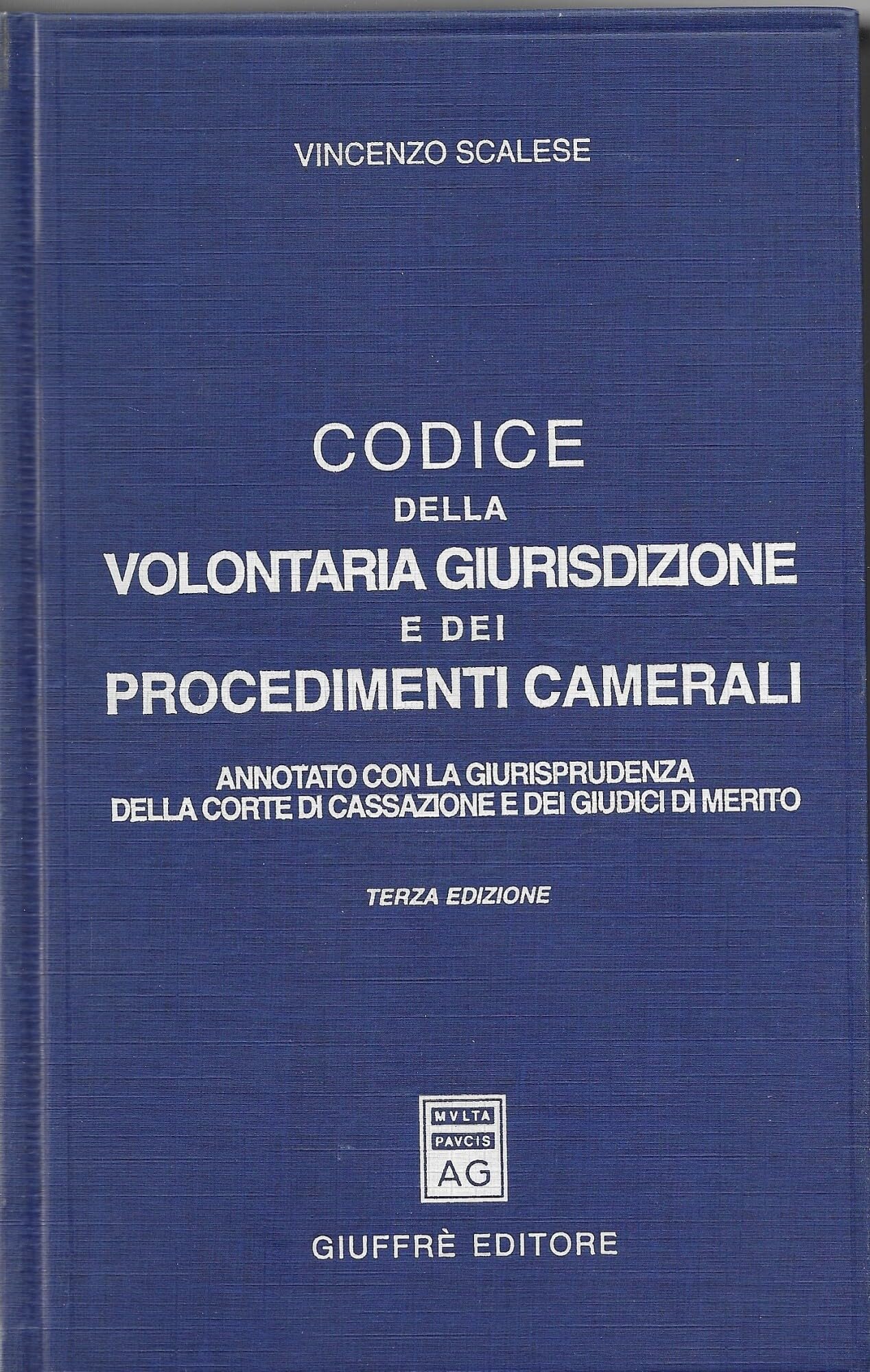 Codice della volontaria giurisdizione e dei procedimenti camerali. Annotato con la giurisprudenza della Corte di Cassazione e dei giudici di merito book