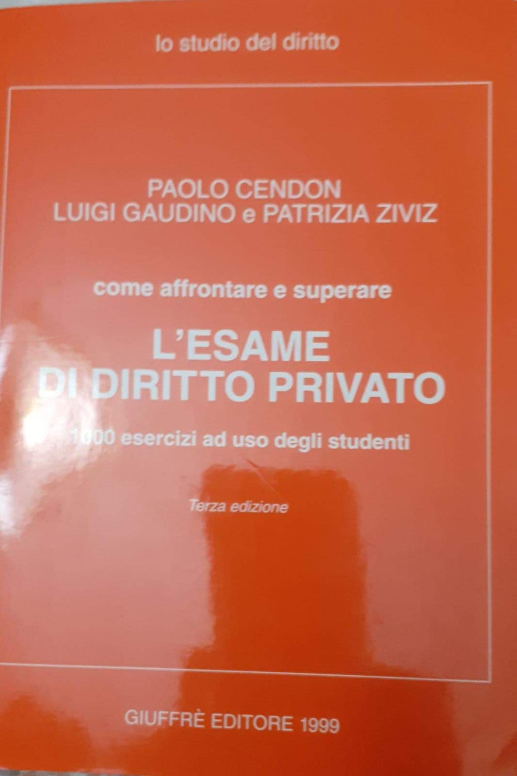 Come affrontare e superare l'esame di diritto privato. 1000 esercizi ad uso degli studenti book