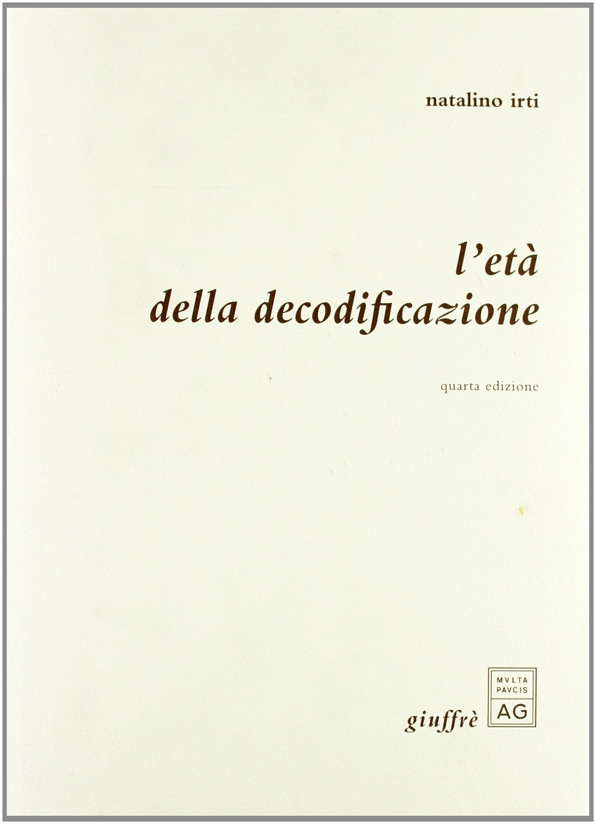 L'età della decodificazione. «L'età della decodificazione» vent'anni dopo book
