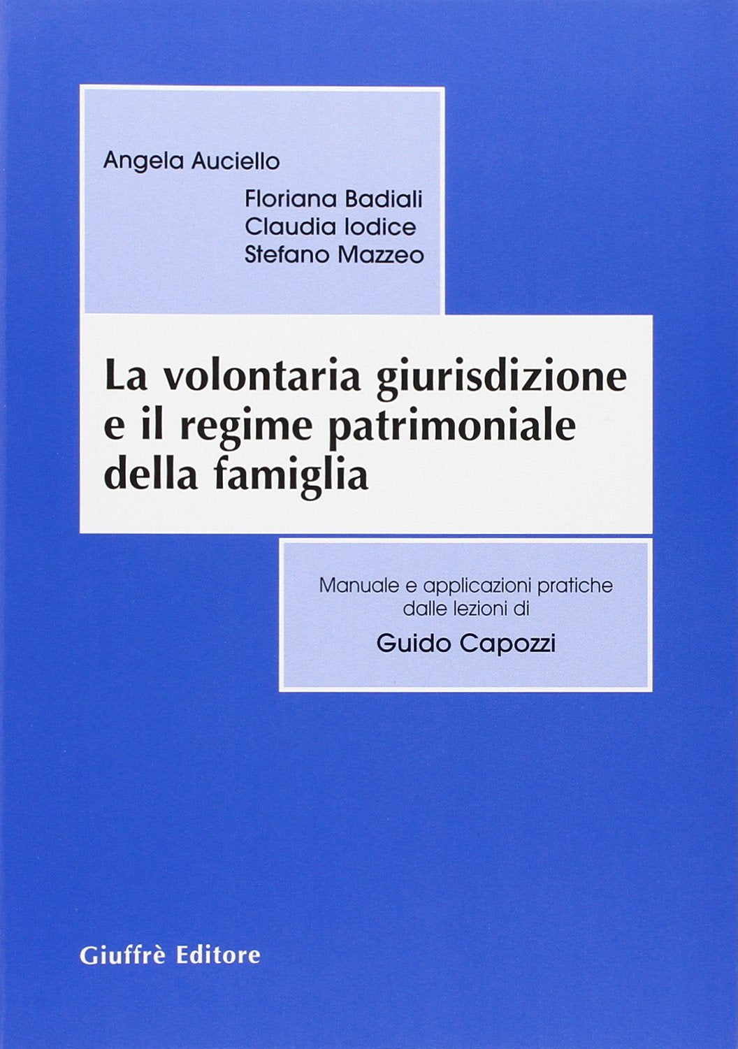 La volontaria giurisdizione e il regime patrimoniale della famiglia Law