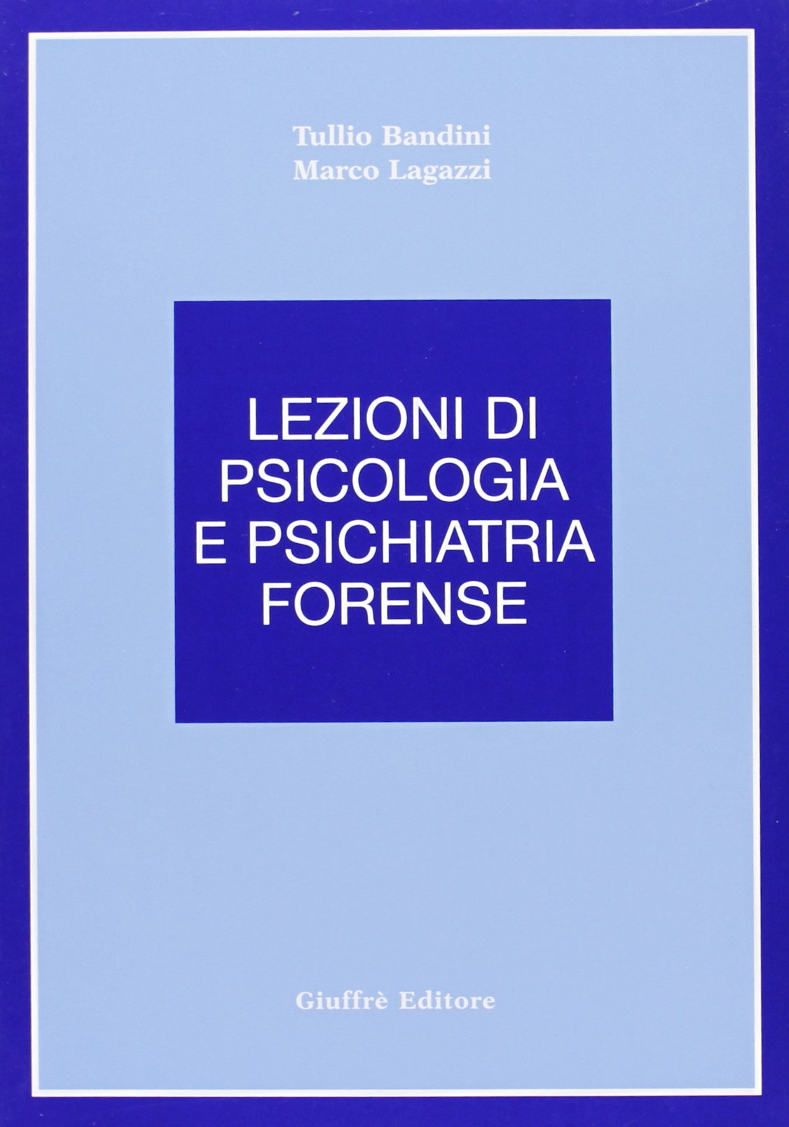 Lezioni di psicologia e psichiatria forense book