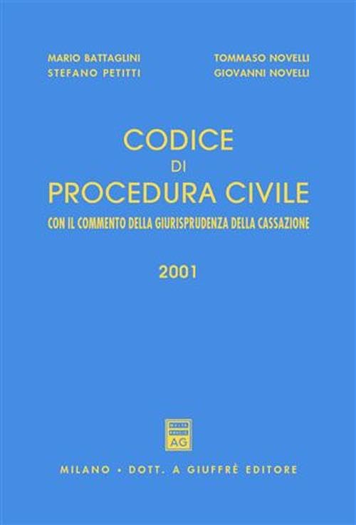Codice di procedura civile. Con il commento della giurisprudenza della Cassazione. Aggiornamento legislativo al 1º ottobre 2000 book