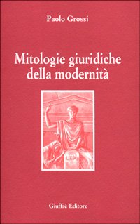 Mitologie giuridiche della modernità Law