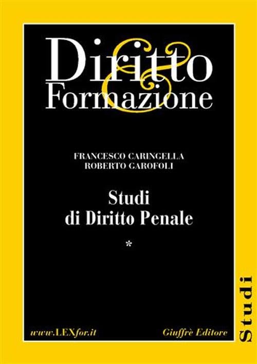 Studi di diritto penale. Per la preparazione ai concorsi pubblici e l'aggiornamento professionale book