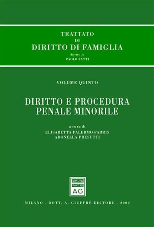 Trattato di diritto di famiglia. Diritto e procedura penale minorile (Vol. 5) Law