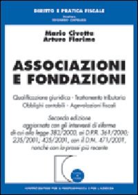 Associazioni e fondazioni. Qualificazione giuridica. Trattamento tributario. Obblighi contabili. Agevolazioni fiscali book