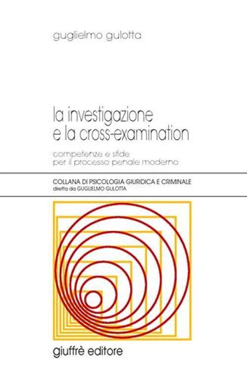 La investigazione e la cross-examination. Competenze e sfide per il processo penale moderno book